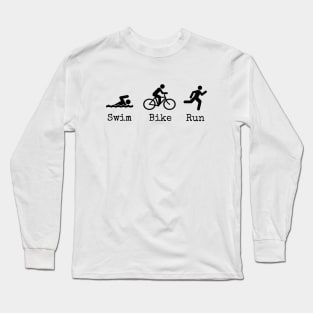 Swim Bike Run Long Sleeve T-Shirt